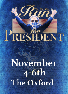 THE KID WHO RAN FOR PRESIDENT